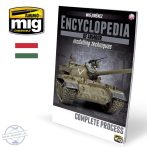 ENCYCLOPEDIA OF ARMOUR VOL. 6 - COMPLETE PROCESS - HARCJÁRMŰ MAKETTEZÉSI TECHNIKÁK (MAGYAR) ENCYCLOPEDIA OF ARMOUR VOL. 6 - COMPLETE PROCESS - HARCJÁRMŰ MAKETTEZÉSI TECHNIKÁK (MAGYAR)