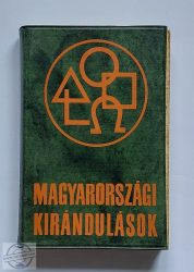 MAGYARORSZÁGI KIRÁNDULÁSOK