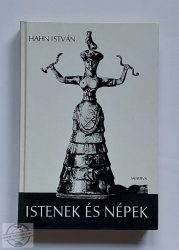 HAHN ISTVÁN - ISTENEK ÉS NÉPEK