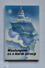 ÁRKUS ISTVÁN - WASHINGTON ÉS A KARIB TÉRSÉG