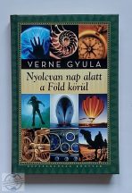 VERNE GYULA - NYOLCVAN NAP ALATT A FÖLD KÖRÜL