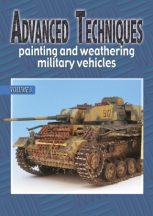   Advanced Techniques - Painting and Weathering Military Vehicles Volume 3.