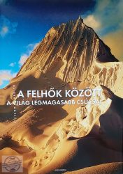 STEFANO ARDITO - A FELHŐK KÖZÖTT - A VILÁG LEGMAGASABB CSÚCSAI