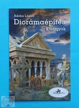 ADOBA LÁSZLÓ: DIORÁMA ÉPÍTÉS - KŐTÁRGYAK